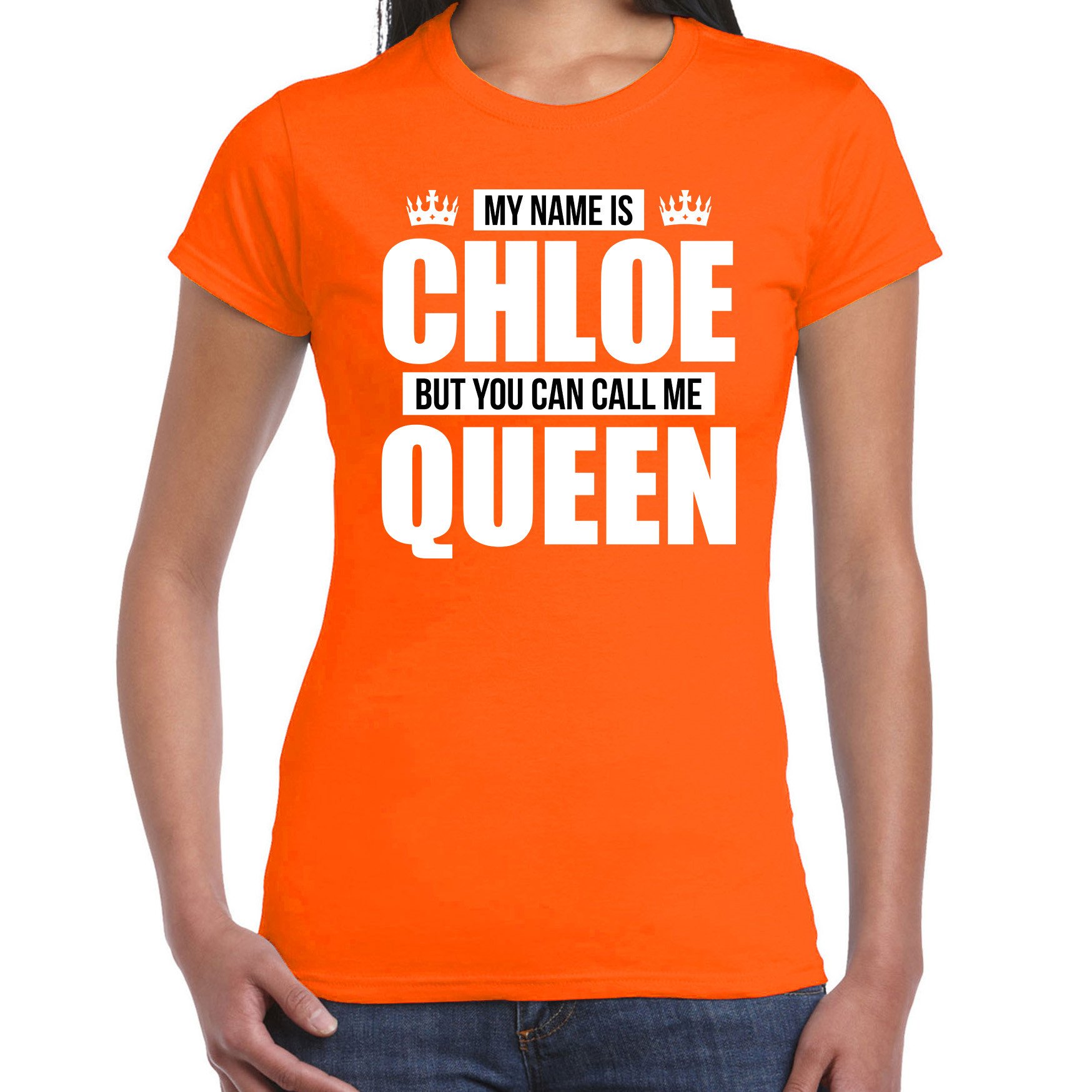 Naam cadeau t shirt my name is Chloe but you can call me Queen oranje voor dames