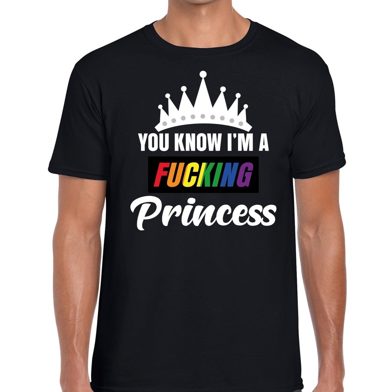 Zwart You know i am a fucking princess gay pride t shirt heren