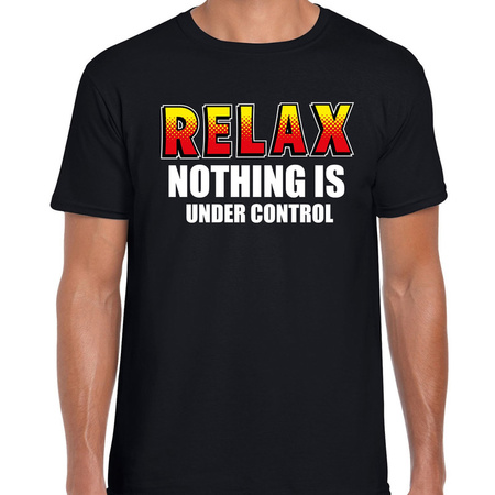 Relax nothing is under control t-shirt zwart voor heren